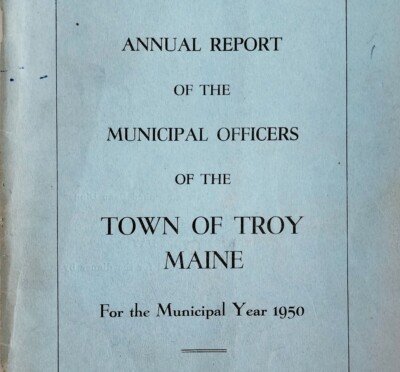 Troy Maine Annual Town Report Booklet 1950 Municipal Waldo County History E47
