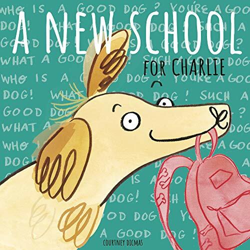 A New School for Charlie (Child's Play Library) By Courtney Dicmas