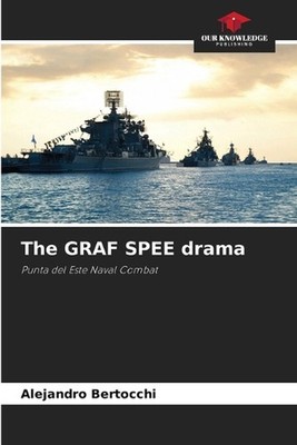 The GRAF SPEE drama by Alejandro Bertocchi Paperback Book