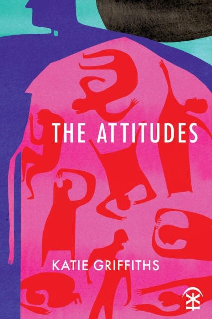 The Attitudes by Katie Griffiths 9781913437114 NEW Free UK Delivery - Image 2