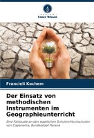 Der Einsatz Von Methodischen Instrumenten Im Geographieunterricht Kochem Buch