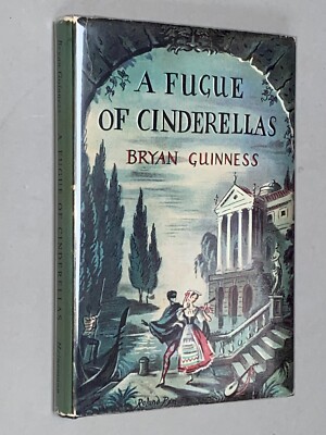 A FUGUE OF CINDERELLAS - Bryan Guinness [1956 1st Ed] HBk d/j SIGNED by Author