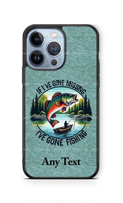 If I've gone missing I've gone fishing mobile cell Phone Case for iPhone Samsung