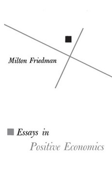 Milton Friedman Essays in Positive Economics (Taschenbuch)