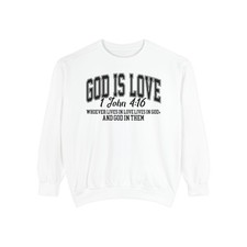 God is Love Sweatshirt - Unisex Garment-Dyed Hoodie, Inspirational Gift, ... 