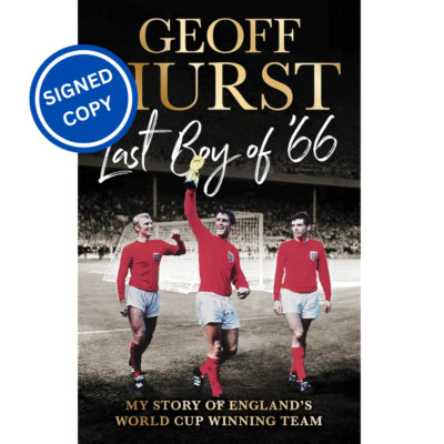 Signed Book - Last Boy of '66 by Sir Geoff Hurst First Edition 1st Print