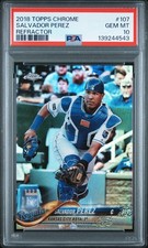 SALVADOR PEREZ 2018 Topps Chrome Refractor #107 PSA 10 GEM MT