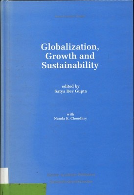 Globalization, Growth and Sustainability Gupta, Satya Dev und Nanda K. Coudhry: