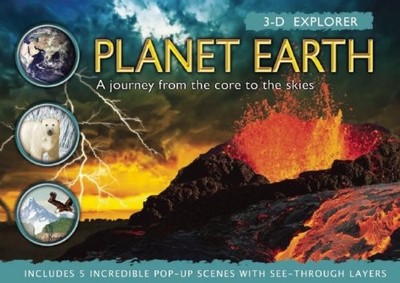 3-D Explorer: Planet Earth: A Journey from the Core to the Skies (3D Explore...