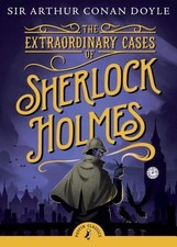 The Extraordinary Cases of Sherlock Holmes (Puffin Classics) by Doyle, Sir Arth
