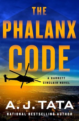 The Phalanx Code: A Garrett Sinclair Novel - hardcover Tata, A. J.