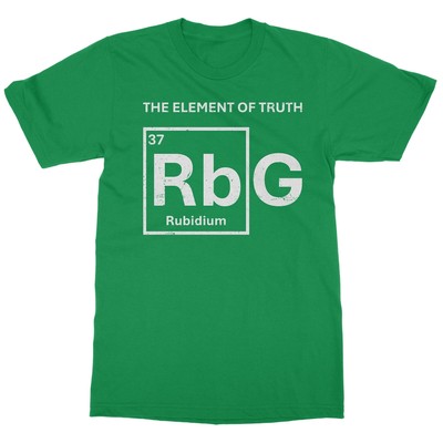 RBG Element of Truth - Rubidium G Tribute Unisex T-Shirt