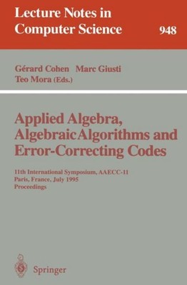 Applied Algebra, Algebraic Algorithms and Error-Correcting Codes Gerard Cohen