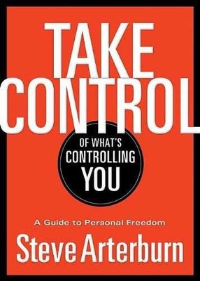 Take Control of What's - Hardcover, by Arterburn Stephen; Cherry - Very Good b
