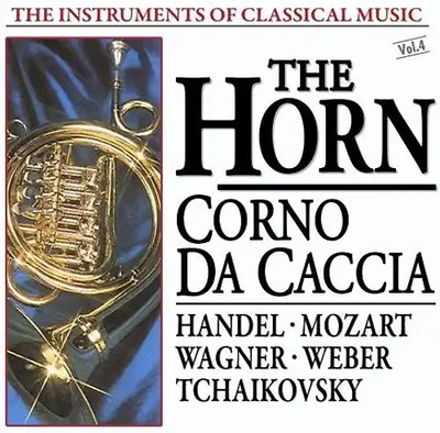 Budapest Strings - The Instruments Of Classical Music: The Horn