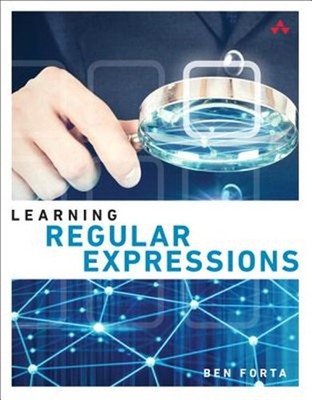 Learning Regular Expressions, Paperback by Forta, Ben, Brand New, Free shippi...