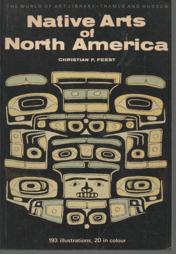 CHRISTIAN F FEEST NATIVE ARTS OF NORTH AMERICA FIRST EDITION PAPERBACK 1980