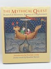 The Mythical Quest: In Search of Adventure, Roma... by Kerven, Rosalind Hardback