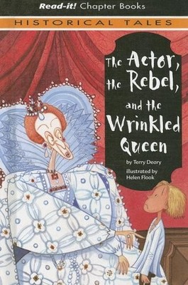 The Actor, the Rebel, And the Wrinkled Queen (Read-It! Chapter Books)