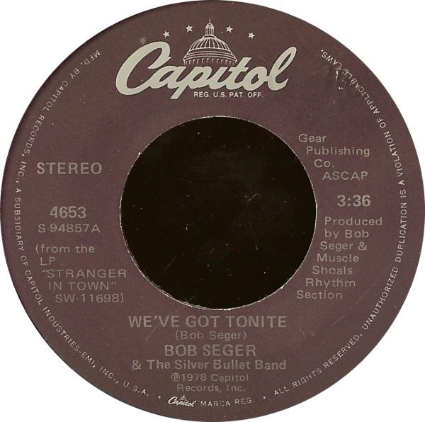 Bob Seger And The Silver Bullet Band - We've Got Tonite (7", Single, Win) (Very