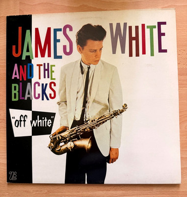 James White & The Blacks   Off White