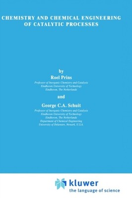 Prins - Chemistry and Chemical Engineering of Catalytic Processes - Ne - X555z