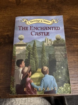 THE ENCHANTED CASTLE Childs Book Charming Classics By E. Nesbit Harper Festival 