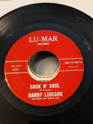 #ad Ramp;B ROCKER Danny Luciano Get Into It Sock N#x27; Soul Lu Mar 12146 1967 HEAR IT $45.00
