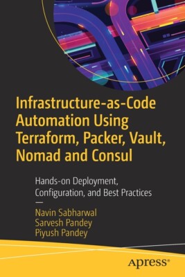 Infrastructure-As-Code Automation Using Terraform, Packer, And Vault: Hands...