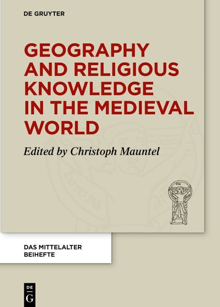 Thumbnail - Christoph Mauntel | Geography And Religious Knowledge In The Medieval