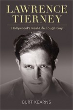 Lawrence Tierney: Hollywood's Real-Life Tough Guy (Hardback or Cased Book)