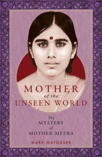 Mother of the Unseen World by Mark Matousek (Paperback Book)