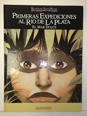 Primeras Expediciones al Rio de la Plata: El Mar Dulce, 1992, Planeta Agostini