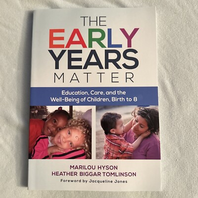 The Early Years Matter Book Edu, Care, & The Well-Being Of Children, Birth To 8