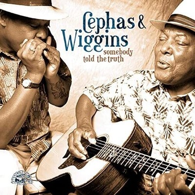 Cephas,john / Wiggins,phil - Somebody Told The Truth - Music CD