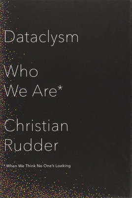 Dataclysm: Who We Are (When We Think No One's Looking)