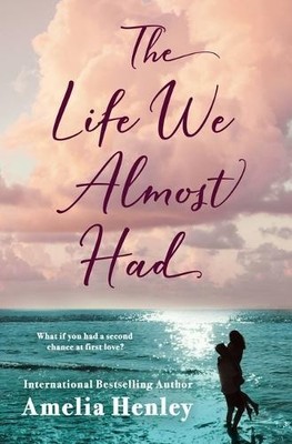 Amelia Henley The Life We Almost Had (Taschenbuch) (US IMPORT)