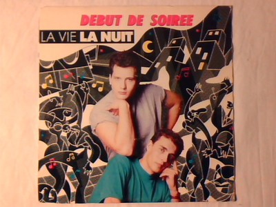 DEBUT DE SOIREE La vie, la nuit 7'' HOLLAND
