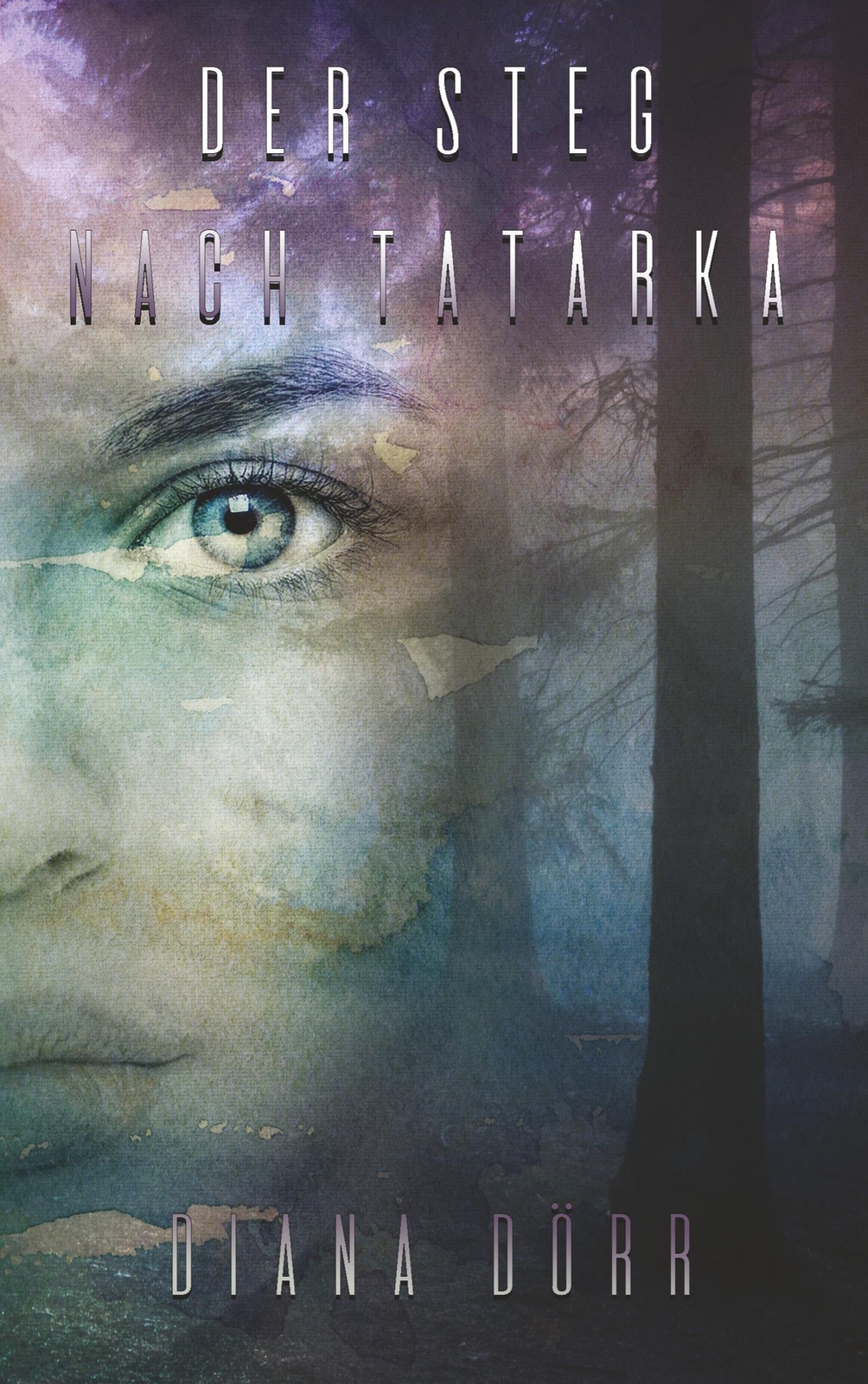 Thumbnail - Diana Dörr | Der Steg Nach Tatarka | Taschenbuch | Deutsch (2019) |