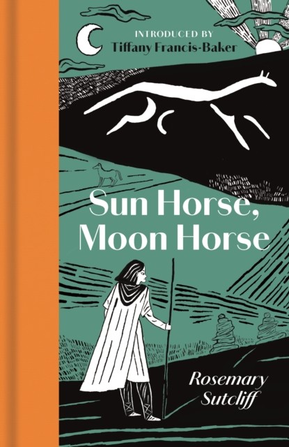 Sun Horse, Moon Horse by Rosemary Sutcliff (Hardback Book)