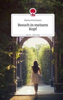 Besuch In Meinem Kopf. Life Is A Story - Story.One Marius Kirchmann