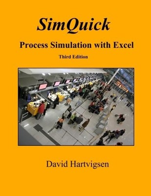 SIMQUICK: PROCESS SIMULATION WITH EXCEL, 3RD EDITION By David Hartvigsen *Mint*