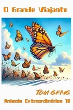 Histrias Infantis para Dormir: O Grande Viajante - A Borboleta Monarca: Animais 