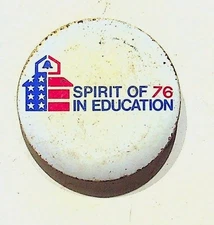 Vtg Spirit of 76 Education Patriotic Pinback Button 2" Collectible
