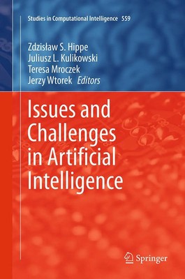 Zdzis¿aw S. Hippe (u. a.) | Issues and Challenges in Artificial Intelligence