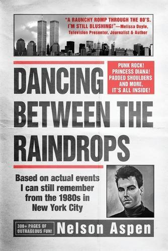 Nelson Aspen Dancing Between the Raindrops (Tascabile)