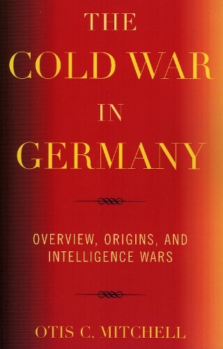 Thumbnail - Otis C. Mitchell The Cold War In Germany (taschenbuch)