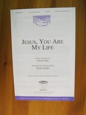 Jesus, You Are My Life Steve Fry Arr Hart Word Music 1996 SATB