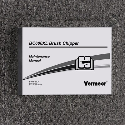 Vermeer BC600XL Brush Chipper Maintenance Manual | eBay