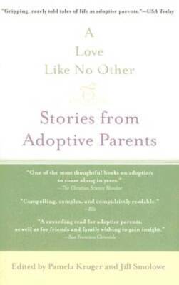 A Love Like No Other: Stories from Adoptive Parents - Paperback - GOOD